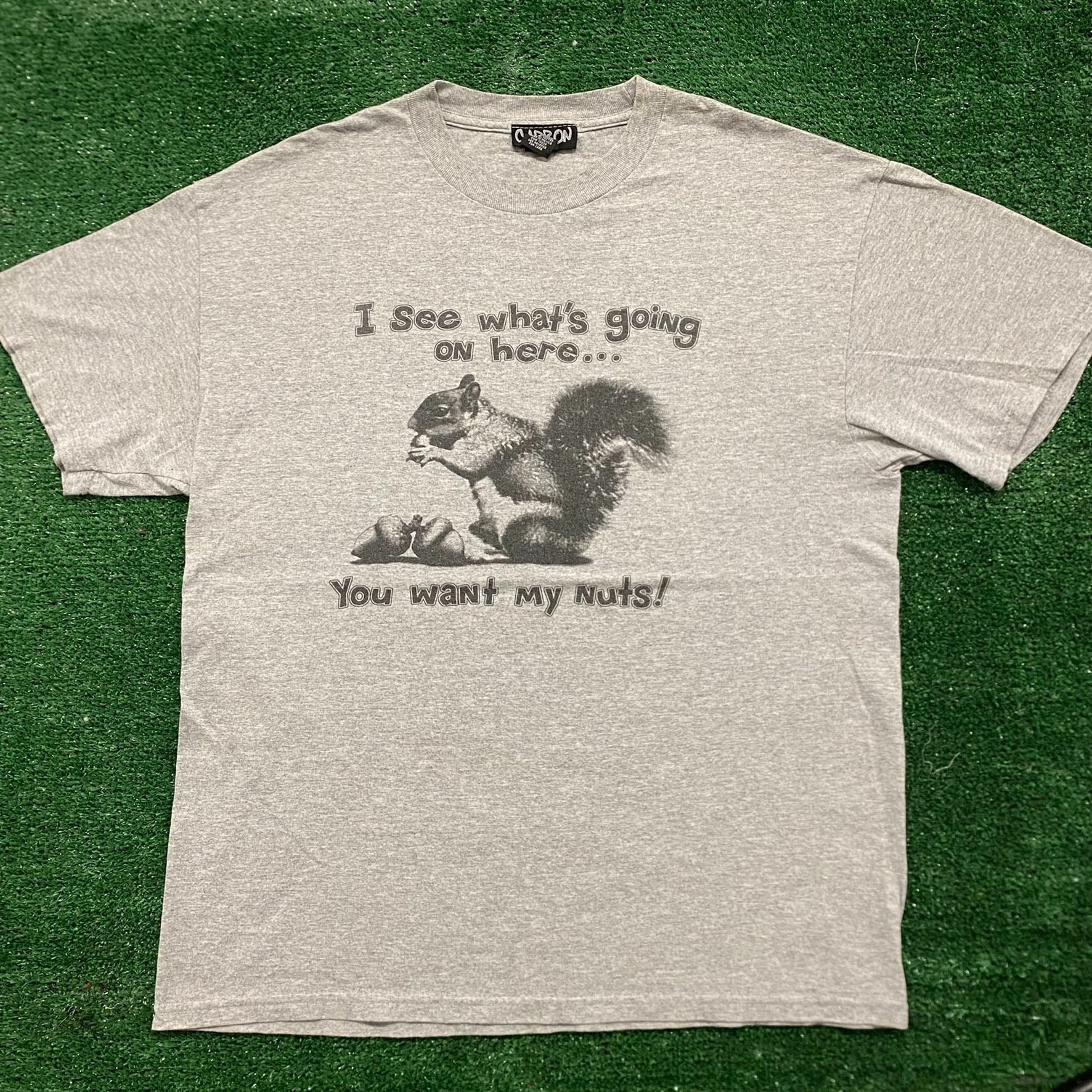 Vintage Y2K Squirrel Nuts Funny Quote Dirty Sex Humor Tee – Agent