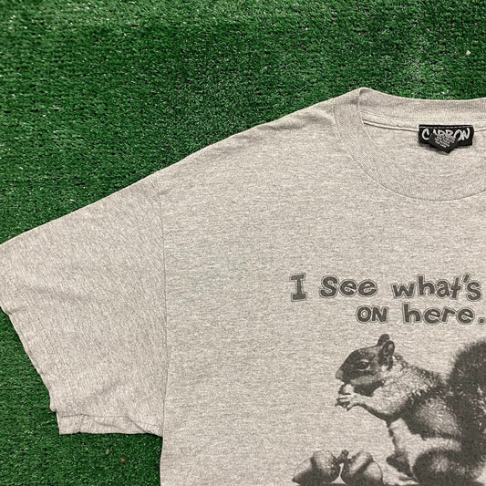 Vintage Y2K Squirrel Nuts Funny Quote Dirty Sex Humor Tee