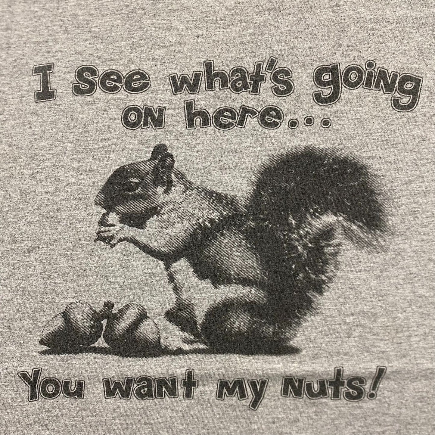 Vintage Y2K Squirrel Nuts Funny Quote Dirty Sex Humor Tee